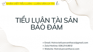 TIỂU LUẬN TÀI SẢN BẢO ĐẢM