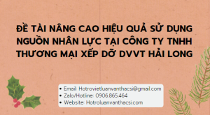 Khóa luận: Giải pháp nâng cao hiệu quả quản lý nguồn nhân lực